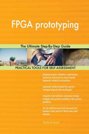 FPGA prototyping The Ultimate Step-By-Step Guide de Gerardus Blokdyk