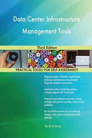 Data Center Infrastructure Management Tools Third Edition de Gerardus Blokdyk