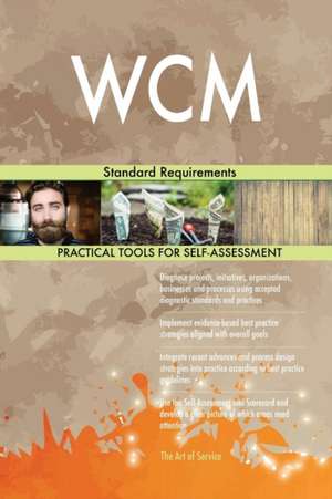 WCM Standard Requirements de Gerardus Blokdyk