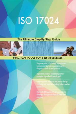 ISO 17024 The Ultimate Step-By-Step Guide de Gerardus Blokdyk