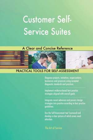 Customer Self-Service Suites A Clear and Concise Reference de Gerardus Blokdyk