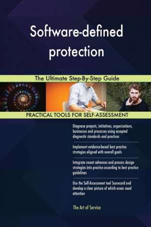 Software-defined protection The Ultimate Step-By-Step Guide de Gerardus Blokdyk