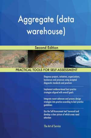 Aggregate (data warehouse) Second Edition de Gerardus Blokdyk