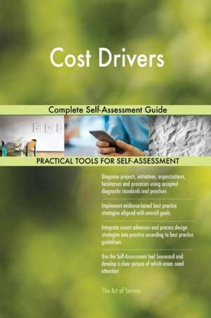 Cost Drivers Complete Self-Assessment Guide de Gerardus Blokdyk