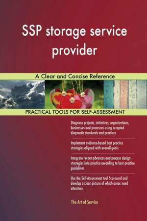SSP storage service provider A Clear and Concise Reference de Gerardus Blokdyk