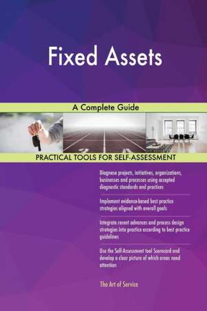 Fixed Assets A Complete Guide de Gerardus Blokdyk