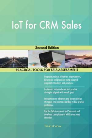 IoT for CRM Sales Second Edition de Gerardus Blokdyk