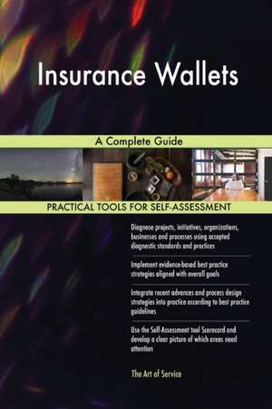 Insurance Wallets A Complete Guide de Gerardus Blokdyk