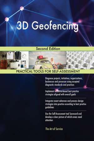 3D Geofencing Second Edition de Gerardus Blokdyk