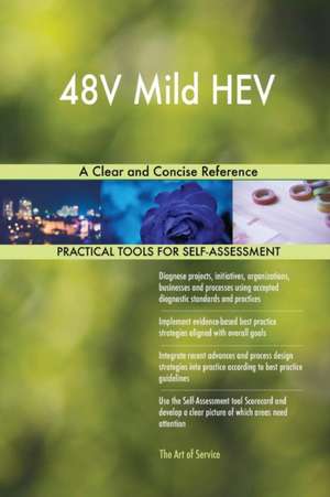 48V Mild HEV A Clear and Concise Reference de Gerardus Blokdyk