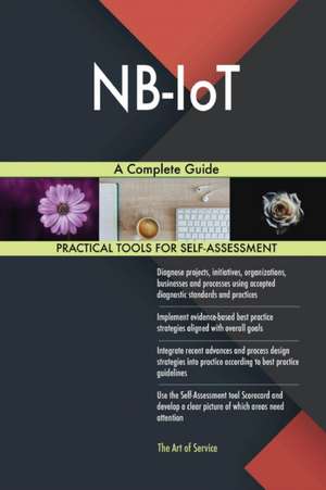 NB-IoT A Complete Guide de Gerardus Blokdyk