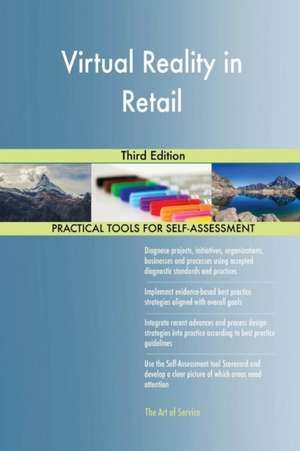 Virtual Reality in Retail Third Edition de Gerardus Blokdyk