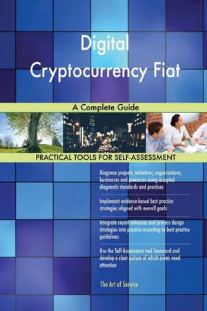 Digital Cryptocurrency Fiat A Complete Guide de Gerardus Blokdyk