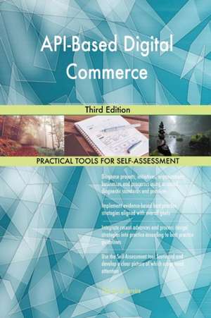 API-Based Digital Commerce Third Edition de Gerardus Blokdyk