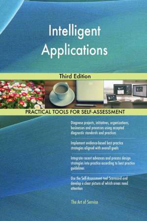 Intelligent Applications Third Edition de Gerardus Blokdyk