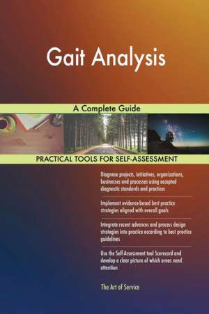 Gait Analysis A Complete Guide de Gerardus Blokdyk