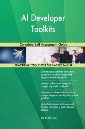 AI Developer Toolkits Complete Self-Assessment Guide de Gerardus Blokdyk