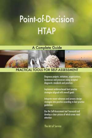 Point-of-Decision HTAP A Complete Guide de Gerardus Blokdyk