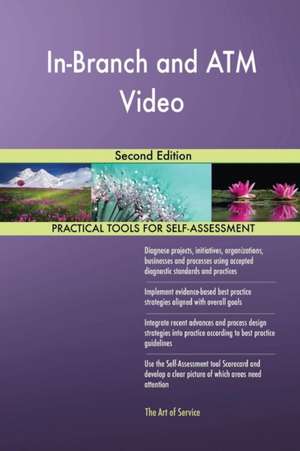 In-Branch and ATM Video Second Edition de Gerardus Blokdyk