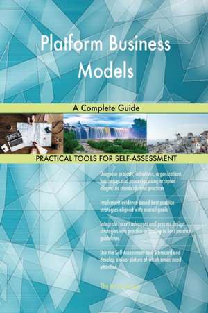 Platform Business Models A Complete Guide de Gerardus Blokdyk