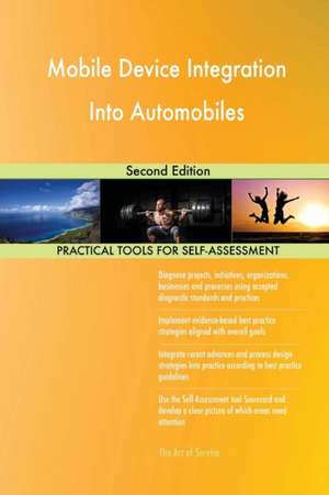 Mobile Device Integration Into Automobiles Second Edition de Gerardus Blokdyk
