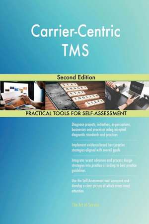 Carrier-Centric TMS Second Edition de Gerardus Blokdyk