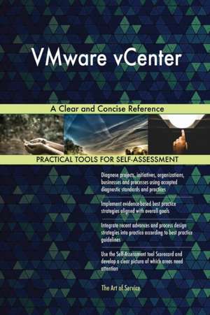 VMware vCenter A Clear and Concise Reference de Gerardus Blokdyk