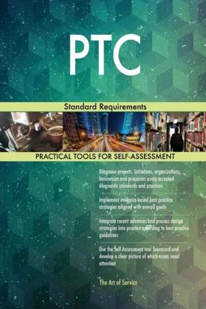 PTC Standard Requirements de Gerardus Blokdyk