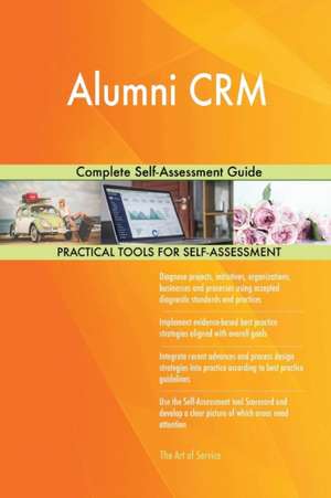 Alumni CRM Complete Self-Assessment Guide de Gerardus Blokdyk