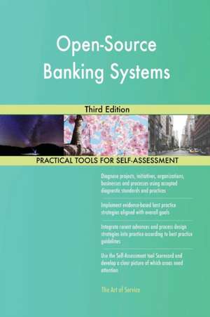 Open-Source Banking Systems Third Edition de Gerardus Blokdyk