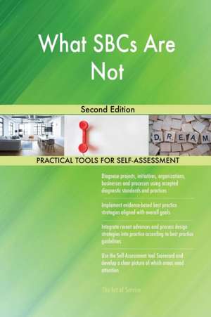 What SBCs Are Not Second Edition de Gerardus Blokdyk
