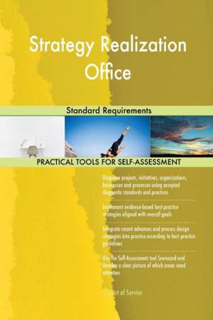Strategy Realization Office Standard Requirements de Gerardus Blokdyk