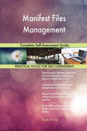 Manifest Files Management Complete Self-Assessment Guide de Gerardus Blokdyk