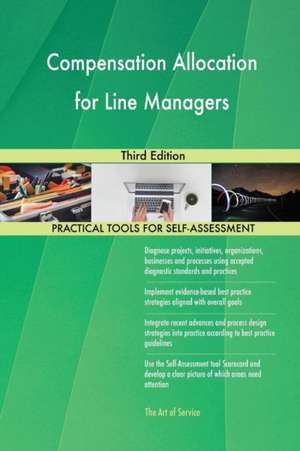 Compensation Allocation for Line Managers Third Edition de Gerardus Blokdyk