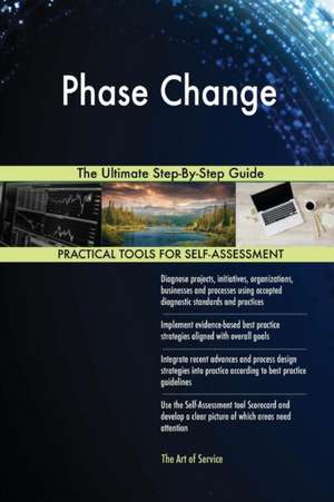Phase Change The Ultimate Step-By-Step Guide de Gerardus Blokdyk