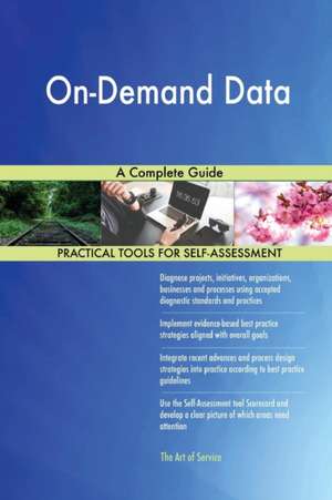 On-Demand Data A Complete Guide de Gerardus Blokdyk