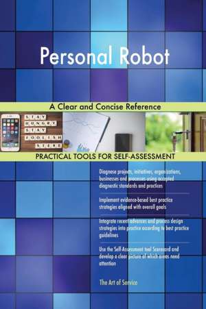 Personal Robot A Clear and Concise Reference de Gerardus Blokdyk