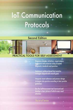 IoT Communication Protocols Second Edition de Gerardus Blokdyk