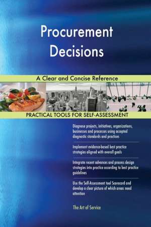 Procurement Decisions A Clear and Concise Reference de Gerardus Blokdyk