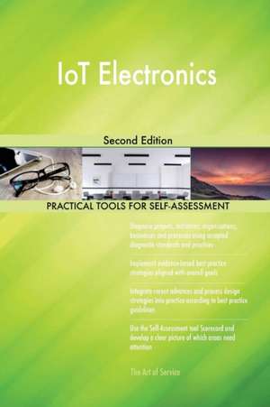 IoT Electronics Second Edition de Gerardus Blokdyk