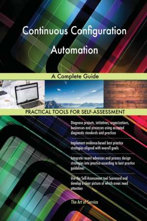 Continuous Configuration Automation A Complete Guide de Gerardus Blokdyk