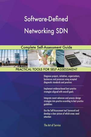 Software-Defined Networking SDN Complete Self-Assessment Guide de Gerardus Blokdyk