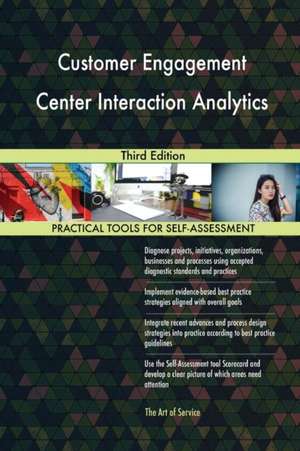 Customer Engagement Center Interaction Analytics Third Edition de Gerardus Blokdyk