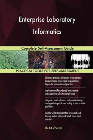 Enterprise Laboratory Informatics Complete Self-Assessment Guide de Gerardus Blokdyk