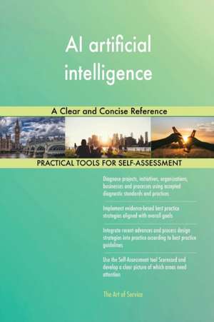 AI artificial intelligence A Clear and Concise Reference de Gerardus Blokdyk