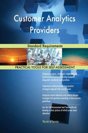 Customer Analytics Providers Standard Requirements de Gerardus Blokdyk
