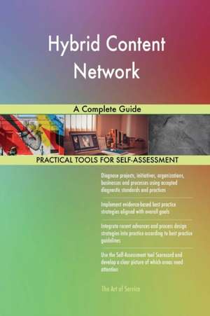 Hybrid Content Network A Complete Guide de Gerardus Blokdyk