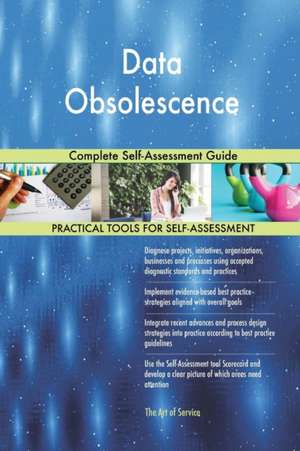 Data Obsolescence Complete Self-Assessment Guide de Gerardus Blokdyk