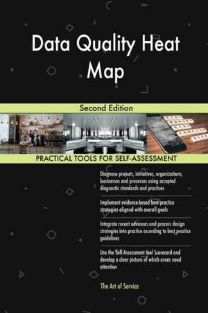 Data Quality Heat Map Second Edition de Gerardus Blokdyk