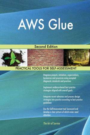 AWS Glue Second Edition de Gerardus Blokdyk